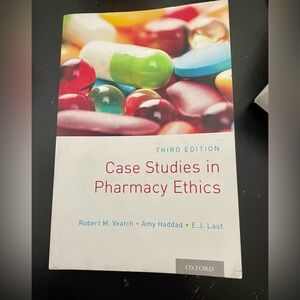 Case Studies in Pharmacy Ethics : Third Edition by Amy Haddad, Robert M. Veatch